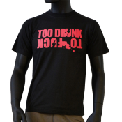 Tee-shirt noir too drunk to fuck DTK dantonku